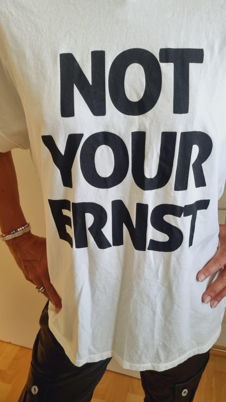 T-Shirt "Not your Ernst"