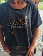 Lade das Bild in den Galerie-Viewer, T-Shirt Glück....
