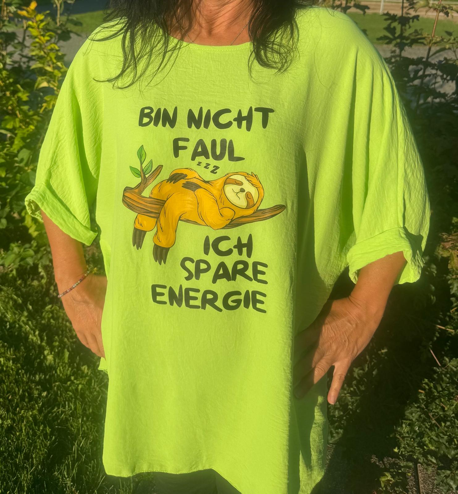 Shirt "Bin nicht faul...."