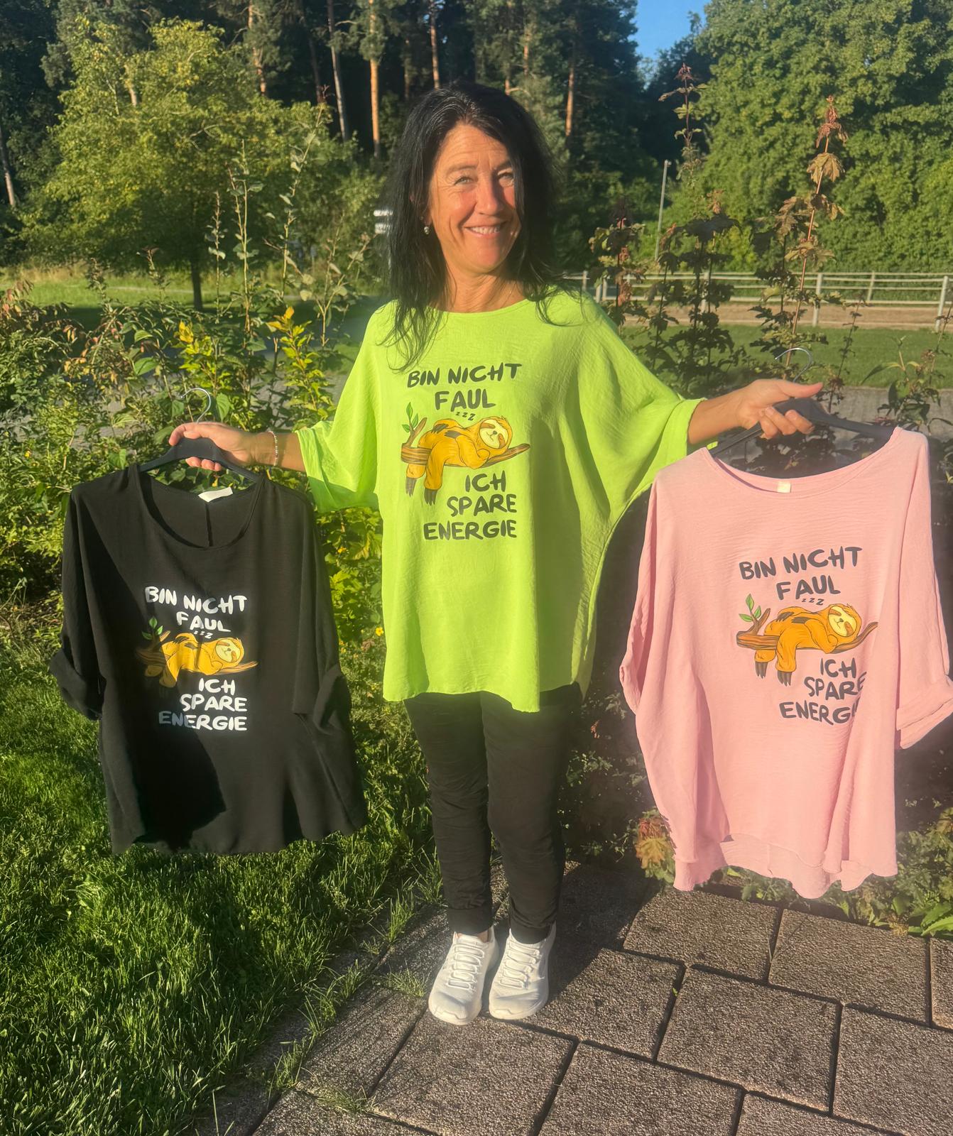 Shirt "Bin nicht faul...."