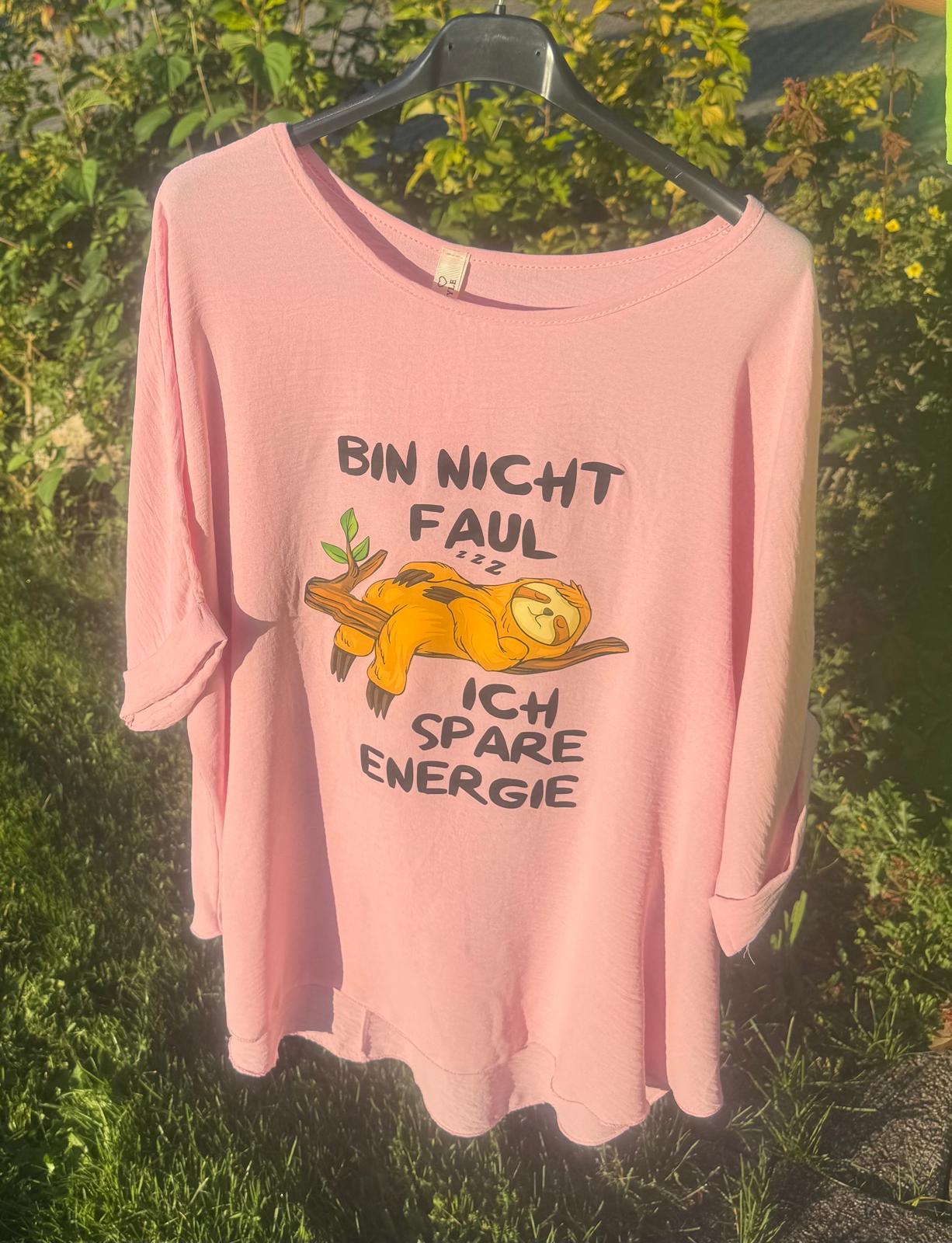 Shirt "Bin nicht faul...."