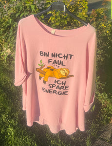 Shirt "Bin nicht faul...."